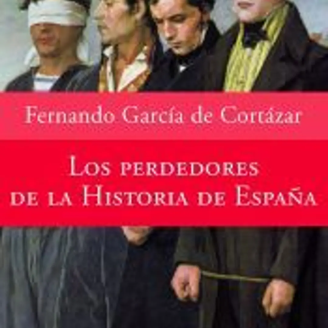 Los perdedores de la historia de España 1