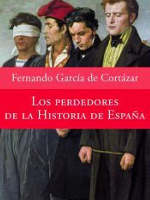 Los perdedores de la historia de España