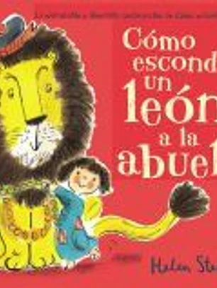Cómo esconder un león a la abuela