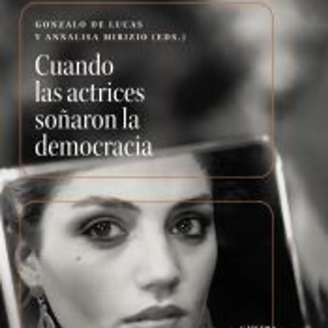 Cuando las actrices soñaron la democracia 1