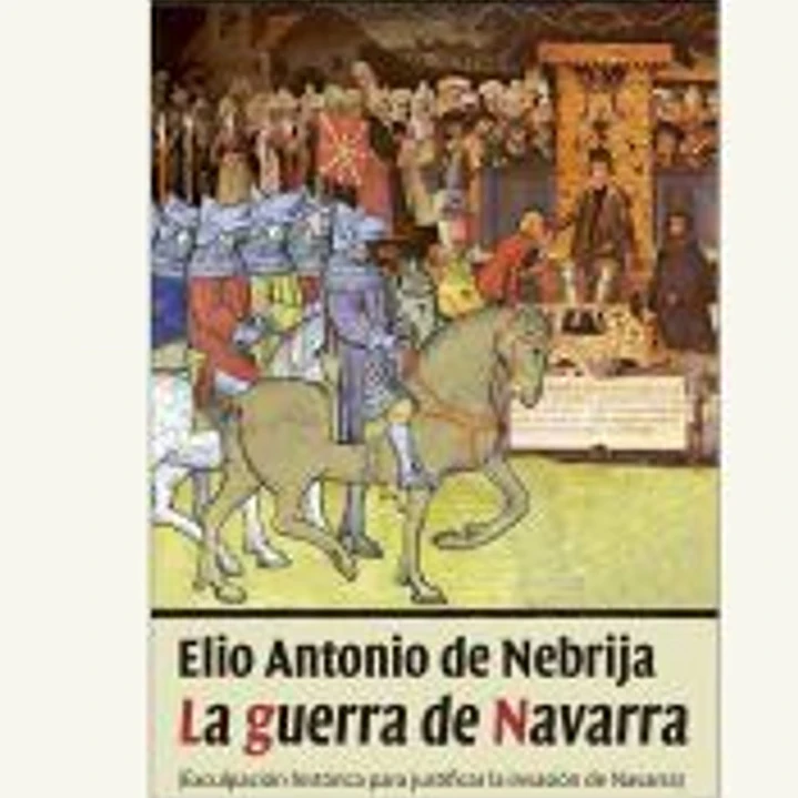Elio Antonio de Nebrija. La guerra de Navarra 1
