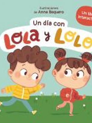 Un día con Lola y Lolo