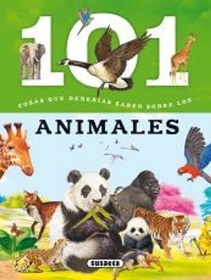 101 cosas que deberías saber sobre. Los animales