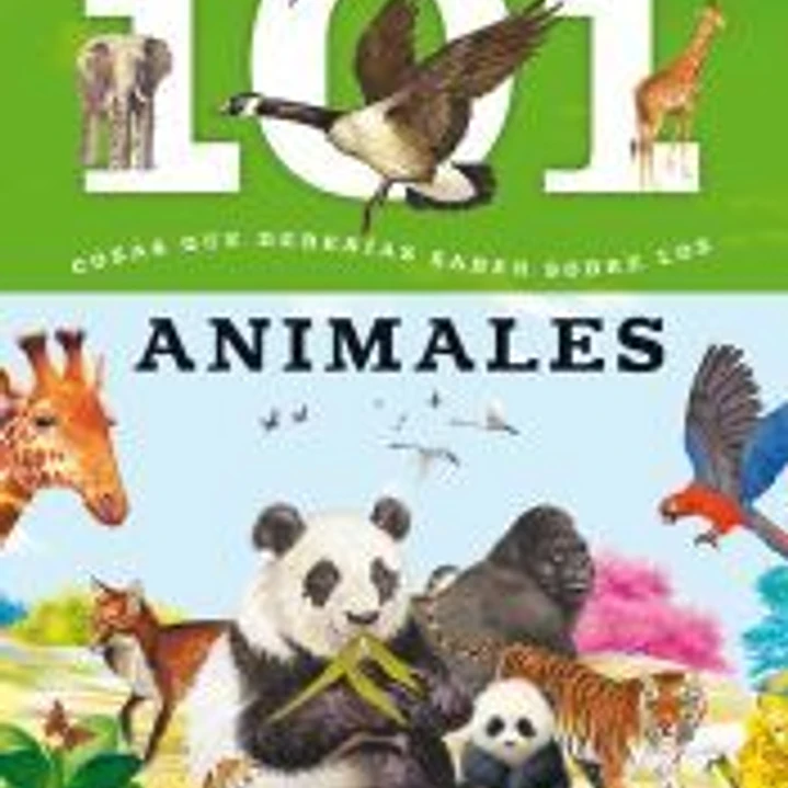 101 cosas que deberías saber sobre. Los animales 1