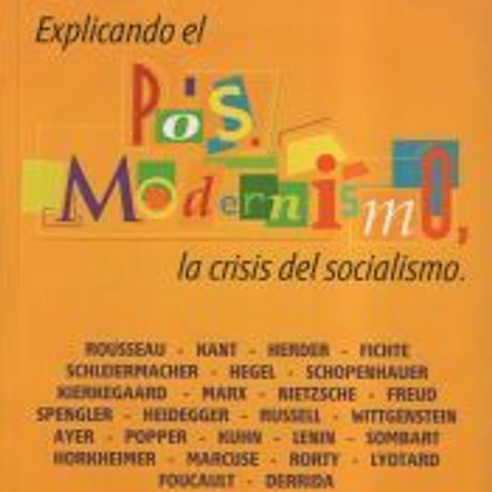 EXPLICANDO EL POSTMODERNISMO, LA CRISIS DEL SOCIALISMO 1