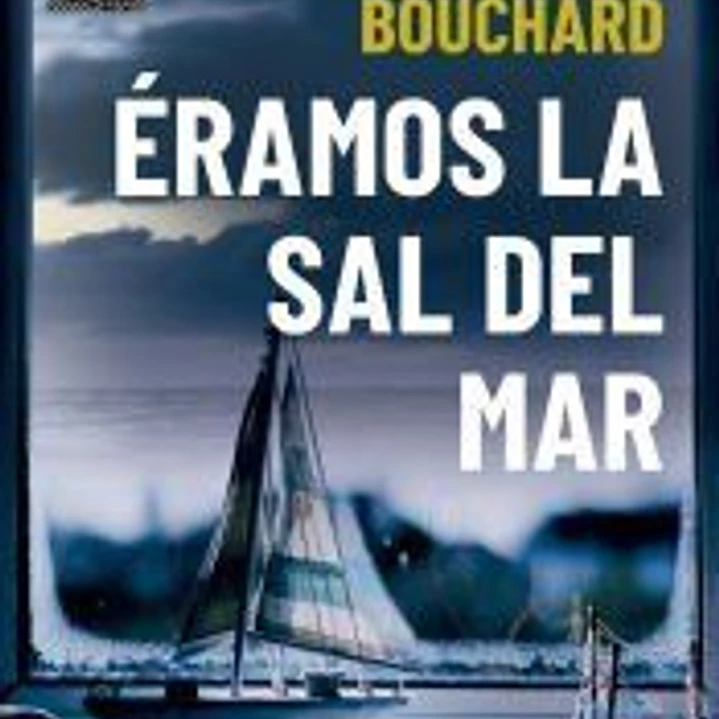 Éramos la sal del mar 1