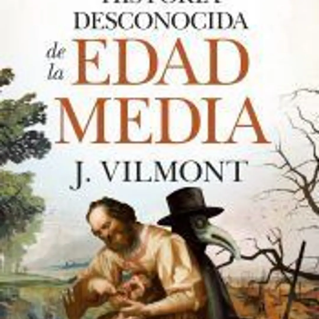 Historia desconocida de la Edad Media 1