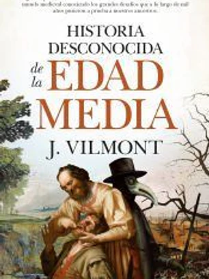 Historia desconocida de la Edad Media
