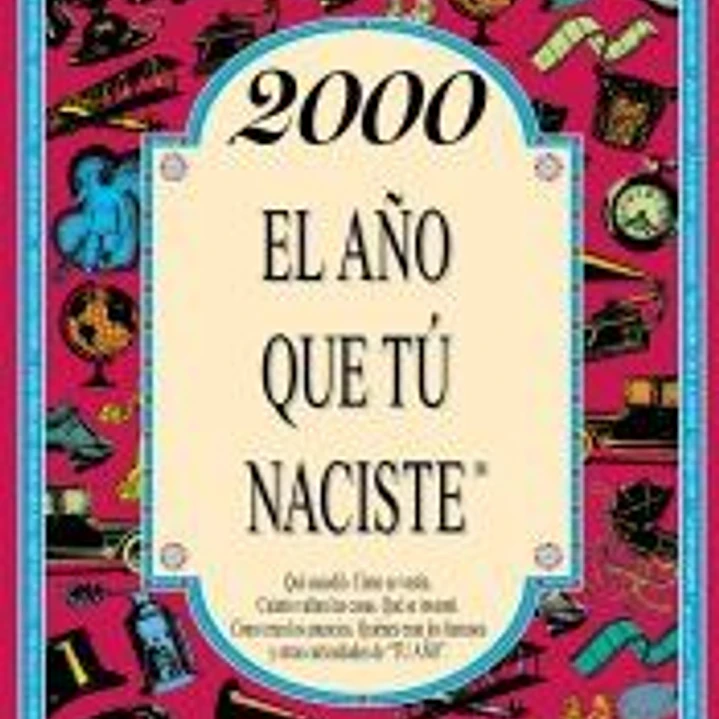 2000 El año que tú naciste 1