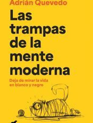 Las trampas de la mente moderna