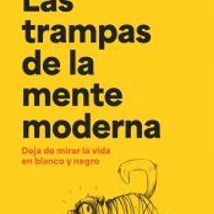 Las trampas de la mente moderna 1