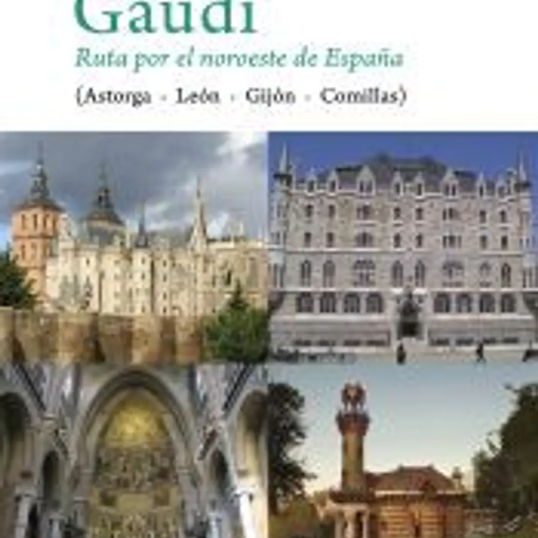 Gaudí. Ruta por el noroeste de españa 1