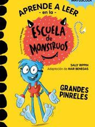 Aprender a leer en la Escuela de Monstruos 4. Grandes pinreles (Aprender a leer en la Escuela de Monstruos 4)