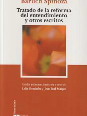 Tratado de la reforma del entendimiento y otros escritos