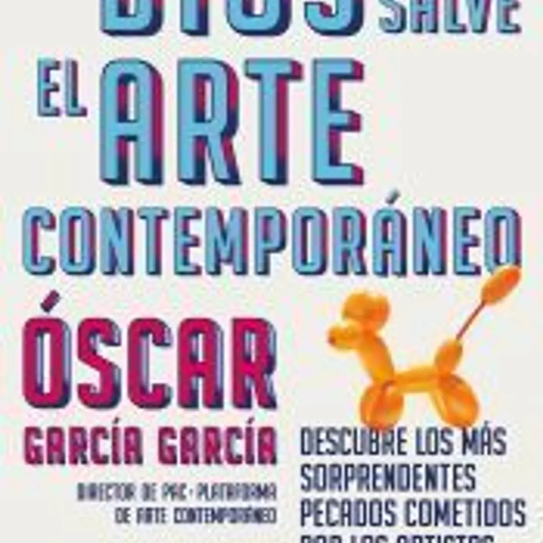 Dios salve el arte contemporáneo 1
