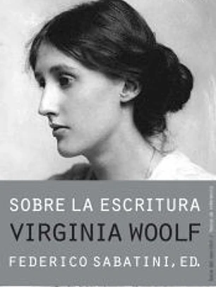 Sobre la escritura. Virginia Woolf
