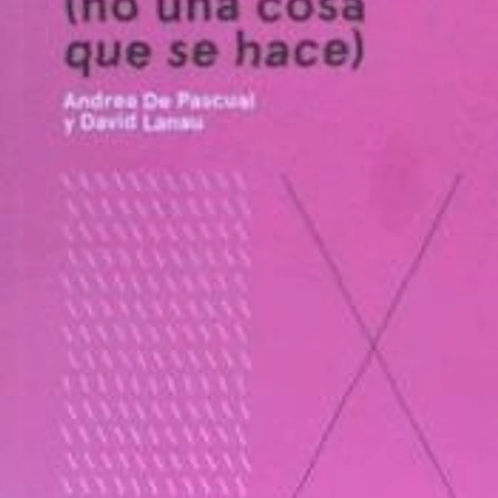 El arte es una forma de hacer (no una cosa que se hace) 1