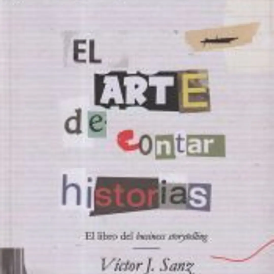 El arte de contar historias: El libro del business storytelling 1