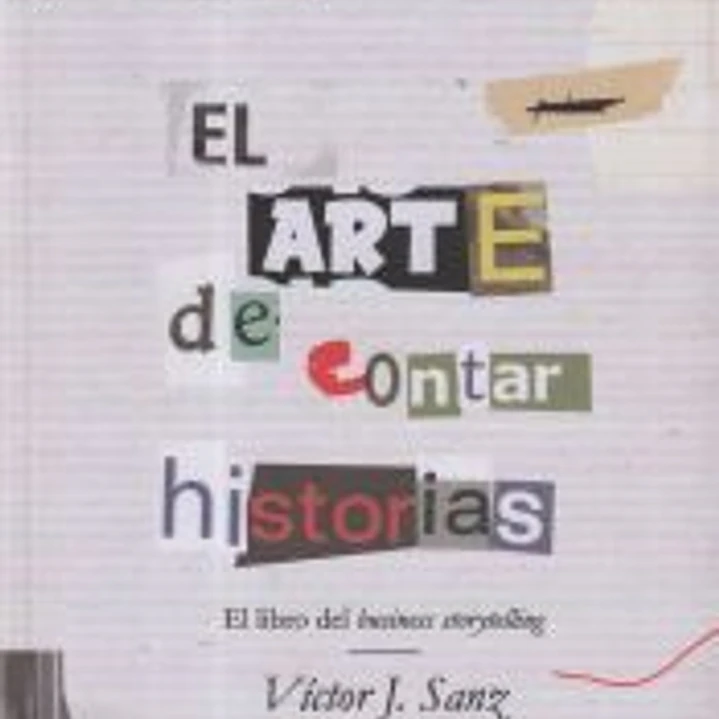 El arte de contar historias: El libro del business storytelling 1