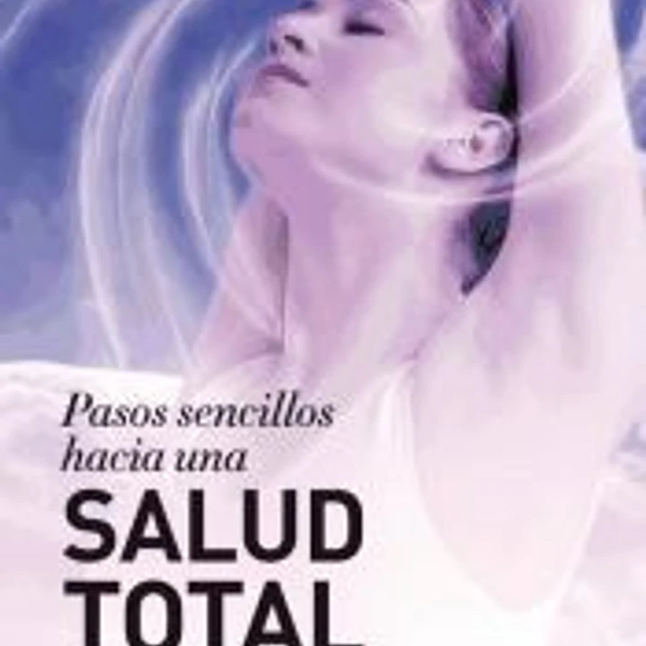 Pasos sencillos hacia una salud total 1