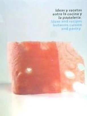 Ideas y recetas entre la cocina y la pastelería = Ideas and recipes between cusine and pastry