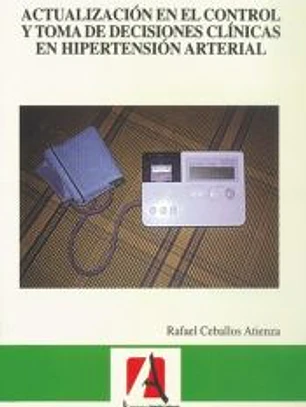 Actualización en el control y toma de decisiones clínicas en hipertensión arterial