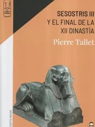 Sesostris III: y el final de la XII Dinastía