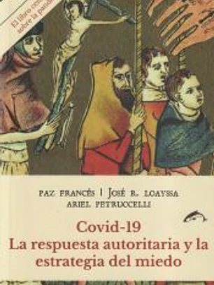 Covid 19 La respuesta autoritaria y la estrategia del miedo