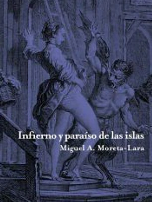 Infierno y paraíso de las islas