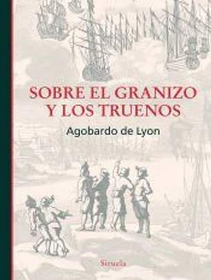 Sobre el granizo y los truenos