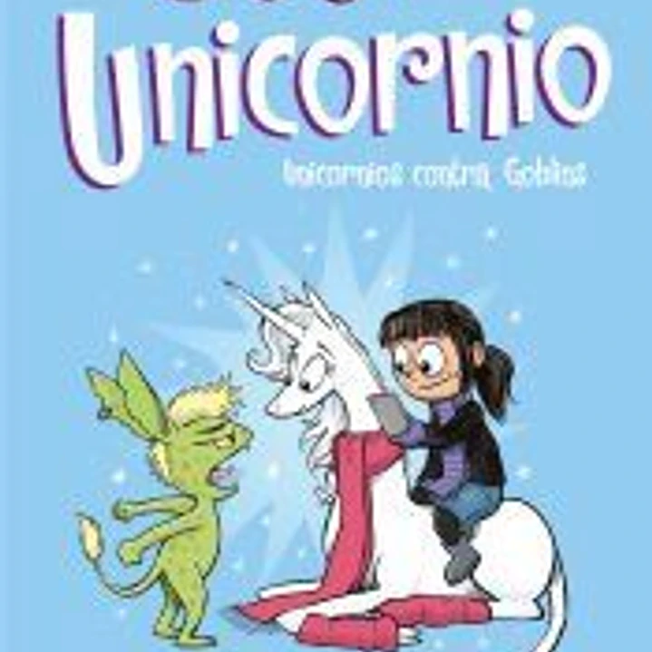 Unicornios contra Goblins (Cloe y su Unicornio 3) 1