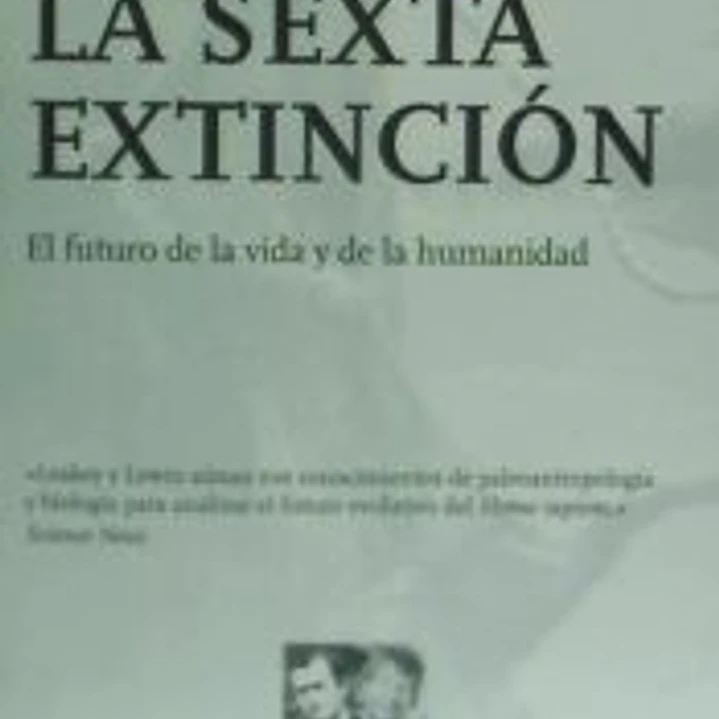 La sexta extinción 1