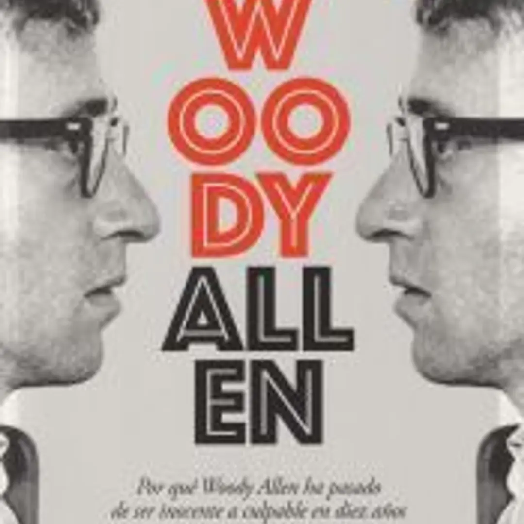 El síndrome Woody Allen: Por qué Woody Allen ha pasado de ser inocente a culpable en diez años 1
