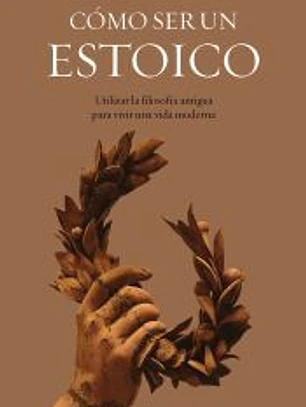 Cómo ser un estoico