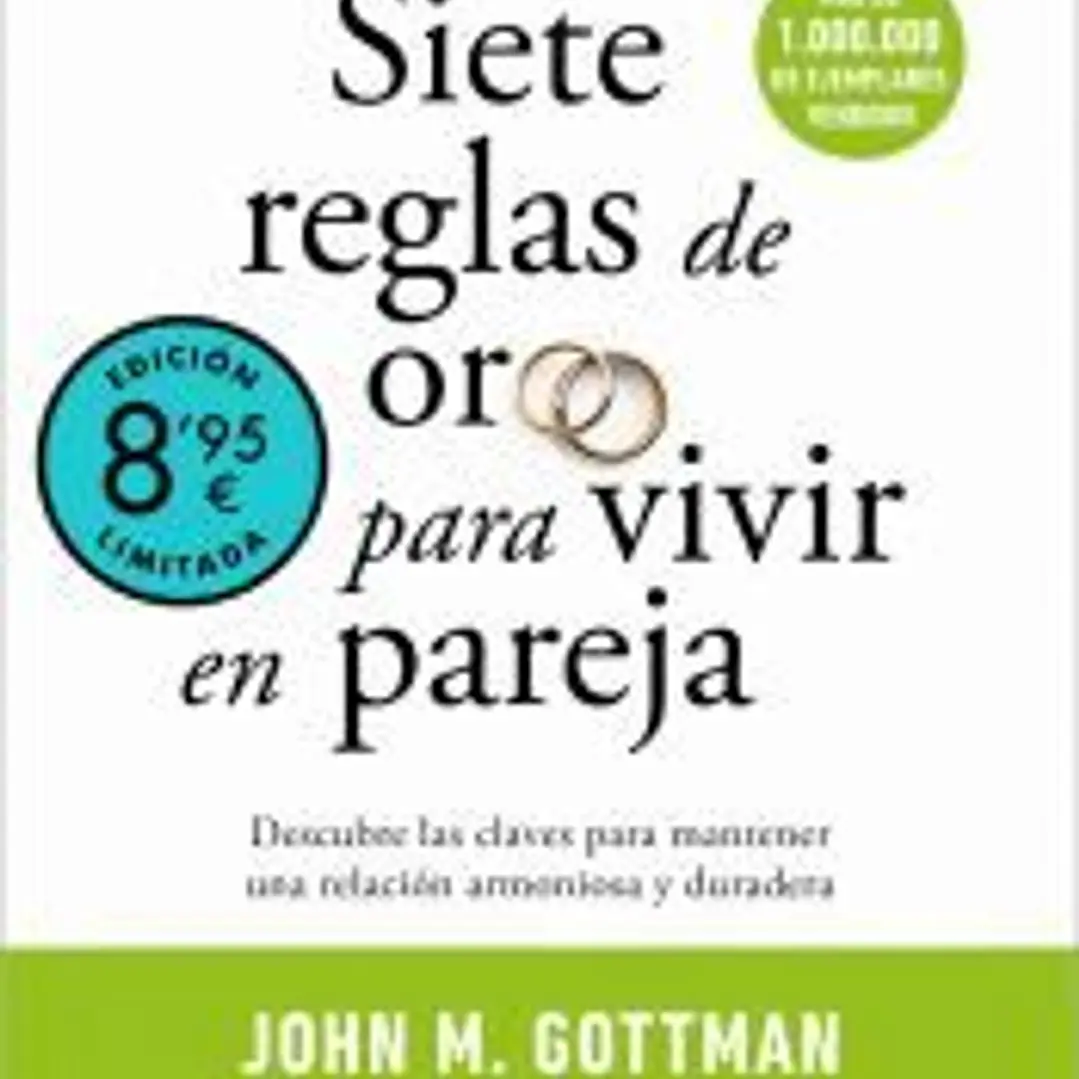 Siete reglas de oro para vivir en pareja (edición limitada · Verano): Un estudio exhaustivo sobre las relaciones y la convivencia 1