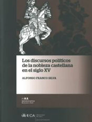 Los discursos políticos de la nobleza castellana en el siglo XV