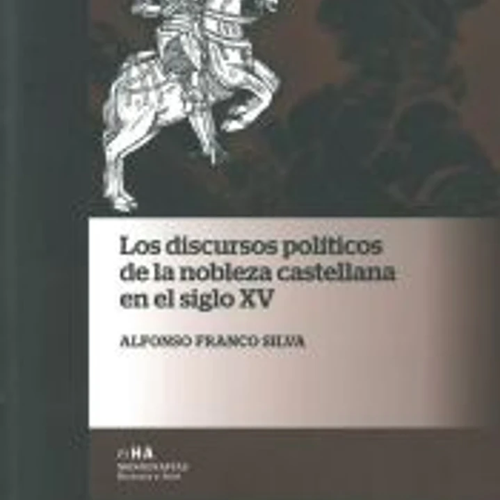 Los discursos políticos de la nobleza castellana en el siglo XV 1