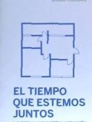 El tiempo que estemos juntos