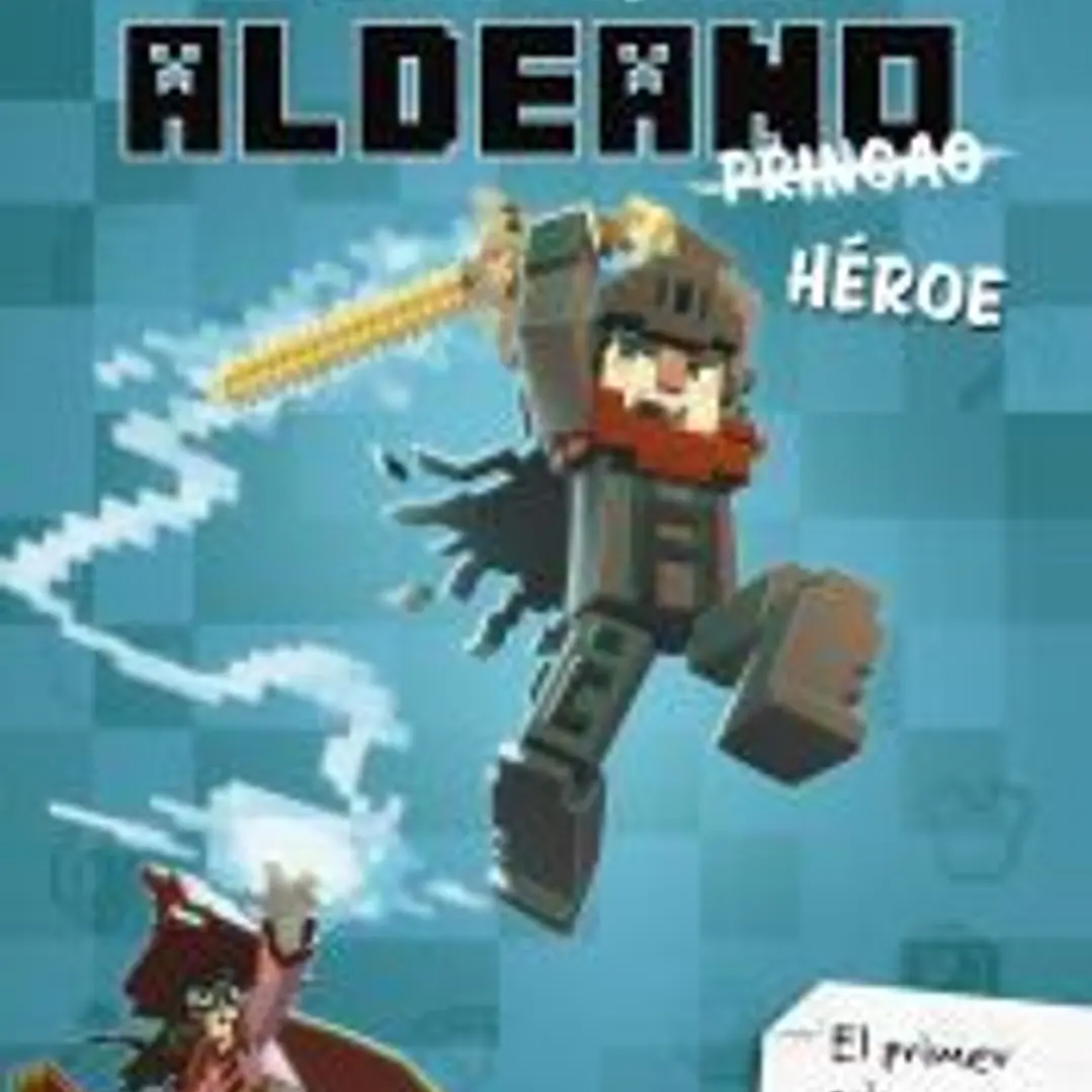 Minecraft. Diario de un aldeano pringao. Héroe 1