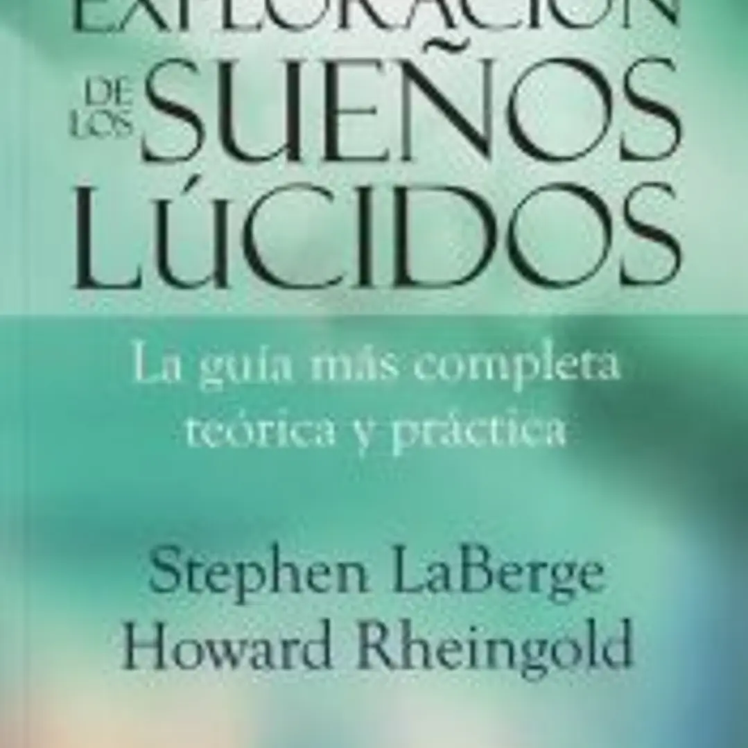 Exploración de los sueños lúcidos: la guía más completa teórica y práctica 1