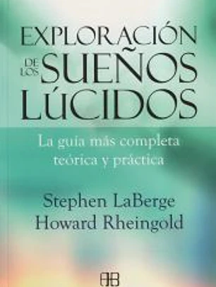 Exploración de los sueños lúcidos: la guía más completa teórica y práctica