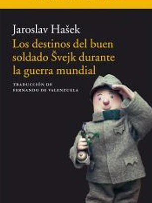 Los destinos del buen soldado Švejk durante la guerra mundial