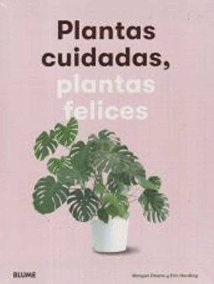 Plantas cuidadas, plantas felices