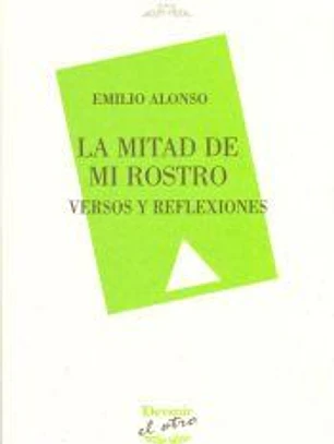 La mitad de mi rostro: Versos y reflexiones