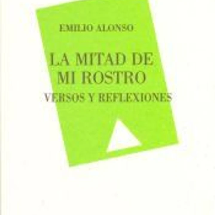 La mitad de mi rostro: Versos y reflexiones 1