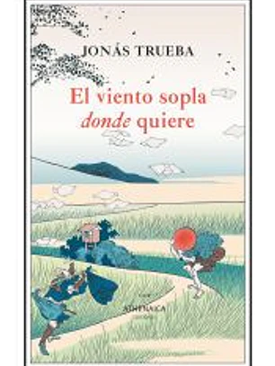 El viento sopla donde quiere