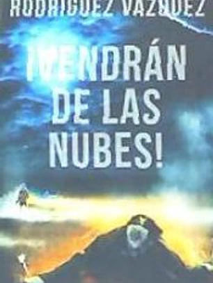 Vendrán de las nubes