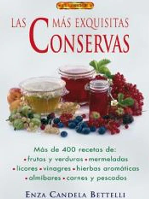 EL LIBRO DE LAS MAS EXQUISITAS CONSERVAS