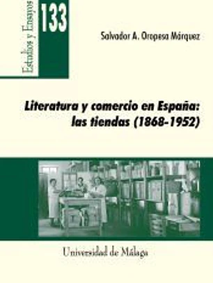 Literatura y comercio en España: las tiendas (1868-1952).: Estudios culturales