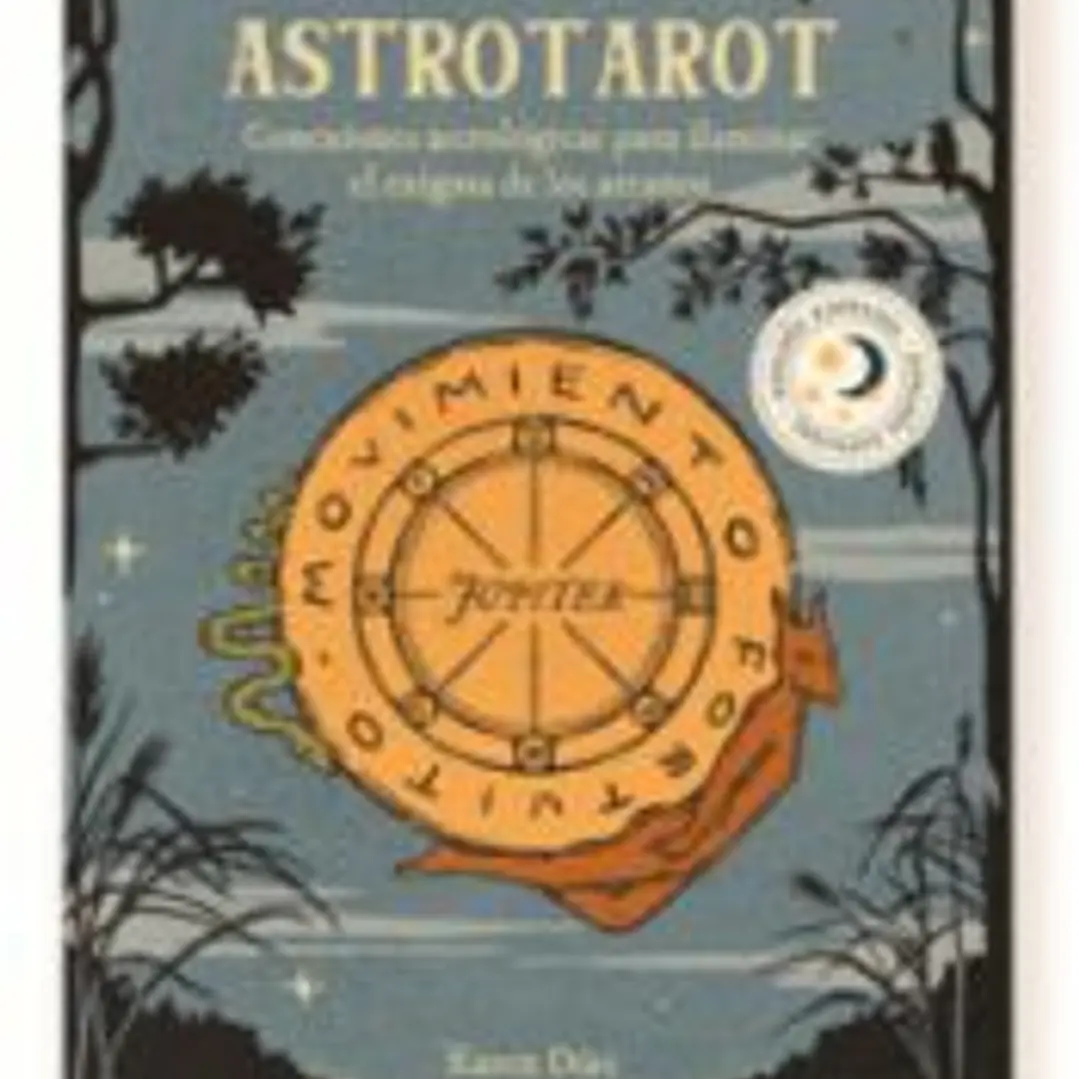 ASTROTAROT-EDICION ESPECIAL: Conexiones astrológicas para iluminar el enigma de los arcanos 1